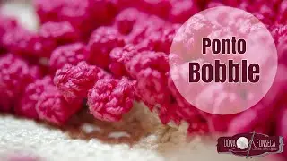 Ponto Bobble ou Ponto Bolha de Crochet