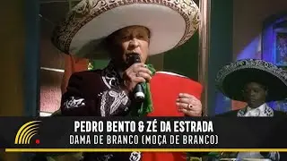 Pedro Bento & Z&eacute; Da Estrada - Dama De Branco (Mo&ccedil;a De Branco) - 55 Anos De Sucesso