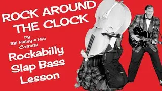 Rock Around the Clock - Bill Haley & His Comets Rockabilly Slap Bass Lesson w/TABS