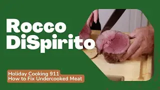 Holiday Cooking 911: Undercooked Meat with Rocco DiSpirito!