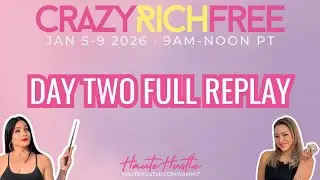 Day 2: Crazy Rich Free Summit