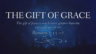 The Gift of Grace