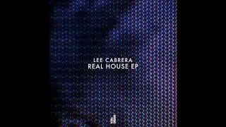 Lee Cabrera - Real House