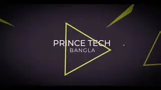 Prince Tech YouTube Channel Official intro (Prince Tech Bangla)