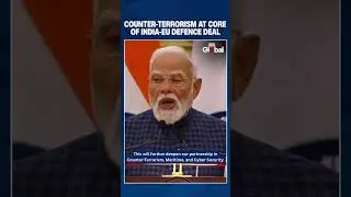 India EU Counter-Terrorism Push as Modi Unveils Security and Defence Partnership | #indiaeufta