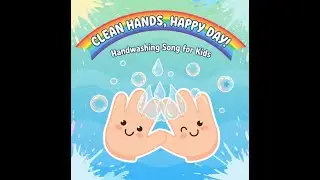 Clean Hands, Happy Day! 🧼🎶   Handwashing Song for Kids