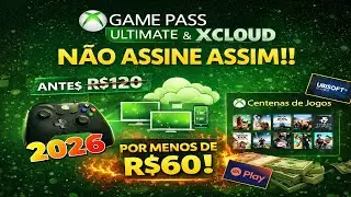 A Microsoft N&Atilde;O QUER que Voc&ecirc; Veja Isso 😳 Como Assinar Game Pass/xCloud Mais Barato em 2026