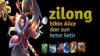 Zilong dengan item ini bikin Alice dan sun ketar ketir !!