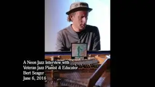 A Neon Jazz Interview with Boston Veteran Jazz Pianist & Educator Bert Seager