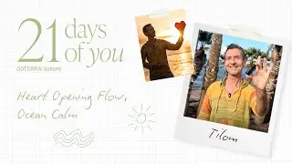 21 Days of You - Heart Opening Flow with Tilom