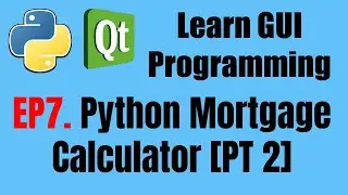 [GUI Programming] EP7. Mortgage Calculator Program with Python & PyQt5 (Part 2)