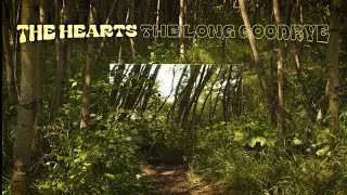 THE HEARTS | The Long Goodbye