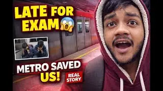 Late for Exam 😱 | Metro Helped Us on Exam Day | Real Story Vlog