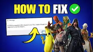 How to Fix D3D11 Compatible GPU (Feature Level 11.0, Shader Model 5.0) Error (Complete Guide)