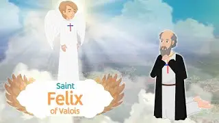 Story of Saint Felix of Valois | Saints and Angels TV | EP 91 | #SaintsandAngels #CatholicSaints