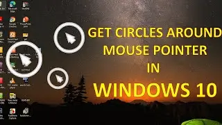 How to Get Circles Around Mouse Pointer In Windows PC