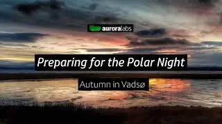 Preparing for the Polar Night - Autumn in Vads&oslash;