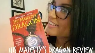 His Majesty's Dragon | Book Review