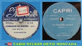 CORAZ&Oacute;N DE MADRE - R&Iacute;OS Y MACIAS - Vals - ℗ 1950