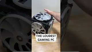 The Loudest Gaming PC