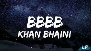Khan Bhaini - BBBB (Lyrics Video) | Latest Punjabi Songs 2022  New Punjabi Songs 2022 Lyrical punjab