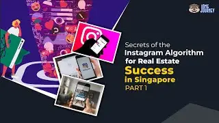 Secrets of the Instagram Algorithm for Real Estate Success in Singapore! PART 1!