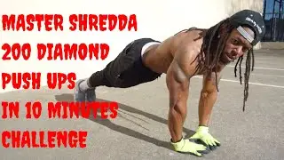200 PUSH UPS A DAY FOR 30 DAYS CHALLENGE (Diamond Push Ups) Shredda | That's Good Money