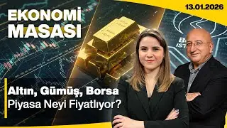 Berfin &Ccedil;ipa ve Dr.Barış Esen  | Ekonomi Masası | 13 OCAK