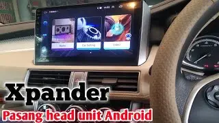 Pasang Head Unit Android Xpander