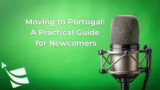 Moving to Portugal: A Practical Guide for Newcomers