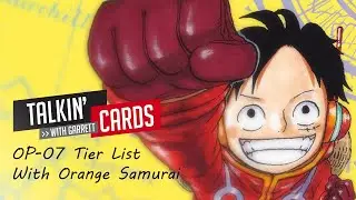 ONE PIECE TCG  OP-07 TIER LIST WITH @OrangeSamuraiD