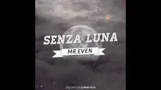 Mr.EveN - Senza Luna