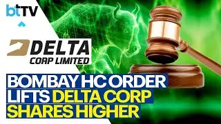 Bombay High Court Restraints ₹16,195 Crore Tax Notice Against Delta Corp