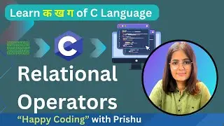 18.3 Relational Operators | Happy Coding with PRISHU