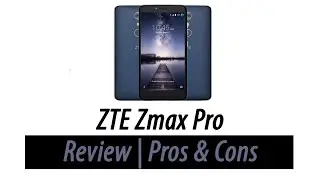ZTE Zmax Pro - Review | Pros & Cons
