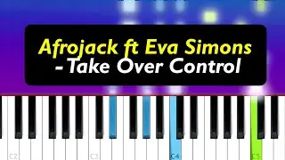 Afrojack ft Eva Simons - Take Over Control (Piano Tutorial)