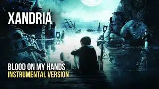 Xandria - Blood on My Hands (Instrumental)