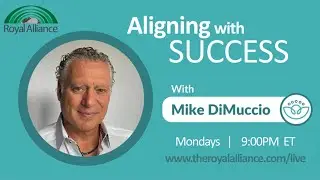 Aligning with Success w/ Mike DiMuccio - April 8, 2024