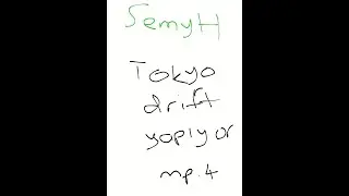 SemyH Tokyo Drift mp.4