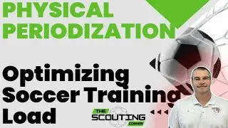 Optimizing Soccer Training Load Management For Effective Physical Periodization