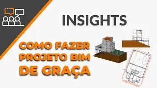 Faça seu projeto BIM de graça