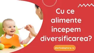 Cu ce alimente începem diversificarea?