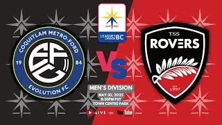 May 30, 2025 - L1BC MEN'S DIVISION ⚽️ TSS Rovers FC @ Evolution FC