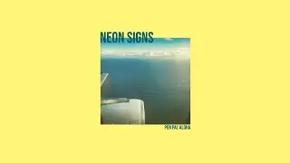 Pen Pal Aloha - Neon Signs - Lyric Video