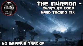 The Invasion 3i/ATLAS 2025 - HARD TECHNO MIX - 20 massive tracks - Beatz junkie