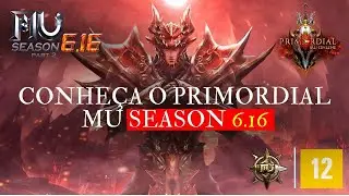 ✅ Primordial Mu Online - Season 6.16