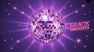 Galactic Grooves Will Blow Your Mind!