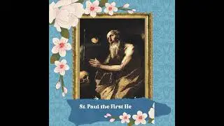 St. Paul the First Hermit