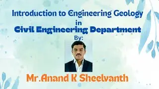 Engineering Geology Introduction || Importance in Civil Engineering Field || Anand K Sheelvanth 
