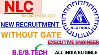 NLC NEW RECRUITMENT 2022 IS OUT || WITHOUT GATE || B.E/B.TECH || PERMANENT JOB @Railwaysengar